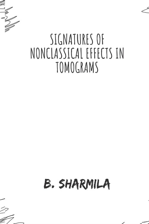 Signatures of Nonclassical Effects in Tomograms (Paperback)