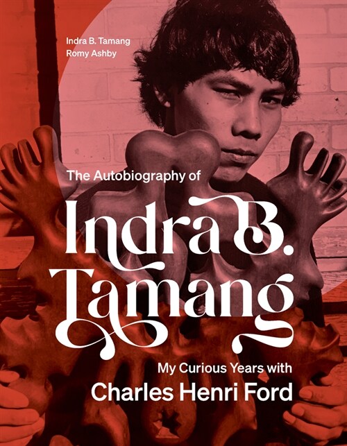 My Curious Years with Charles Henri Ford: The Autobiography of Indra B. Tamang (Paperback)