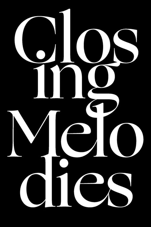 Closing Melodies (Paperback)