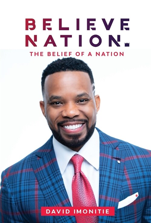 Believe Nation: The Belief of a Nation (Hardcover)