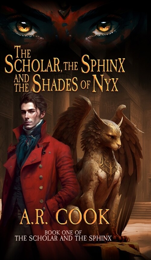 The Scholar, the Sphinx, and the Shades of Nyx: A Young Adult Fantasy Adventure (Hardcover)