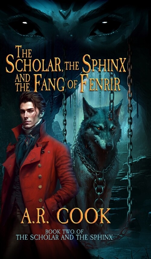 The Scholar, the Sphinx, and the Fang of Fenrir: A Young Adult Fantasy Adventure (Hardcover)