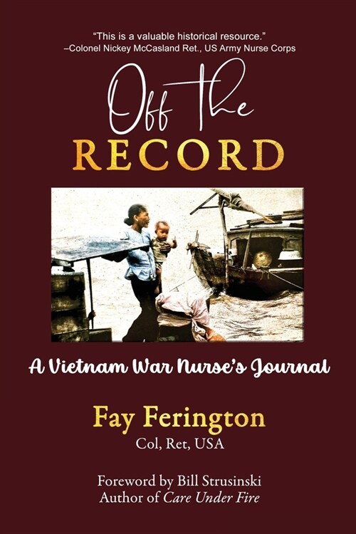 Off the Record: A Vietnam War Nurses Journal (Paperback)