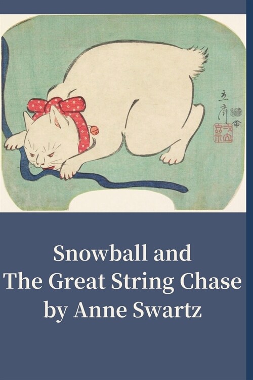 Snowball and The Great String Chase (Paperback)