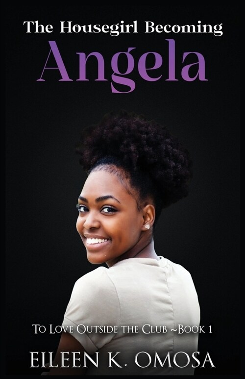 The Housegirl Becoming Angela (Paperback)