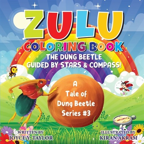 Zulu COLORING BOOK The Dung Beetle Guided By Stars and Compass: A Tale of Dung Beetle Series. #3 (Paperback)