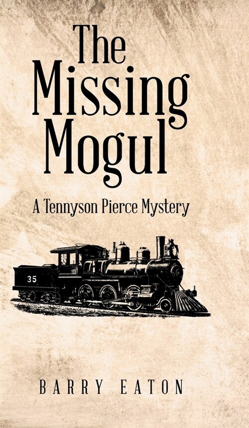 The Missing Mogul: A Tennyson Pierce Mystery (Hardcover)