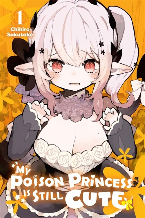 My Poison Princess Is Still Cute, Vol. 1 (0)