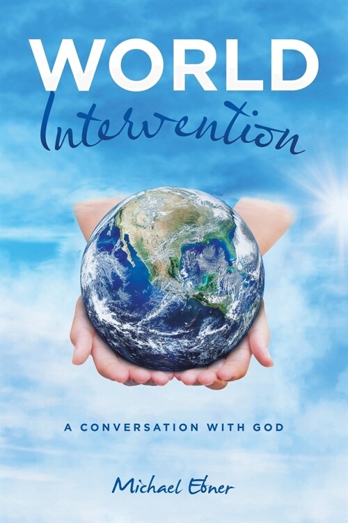 World Intervention: A Conversation With God (Paperback)