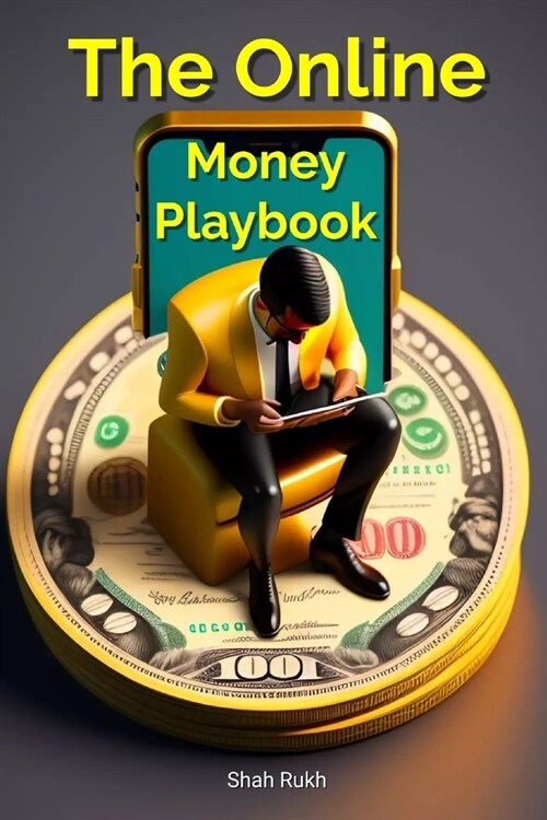 The Online Money Playbook: Mastering Advanced Online Money-Making Techniques (Paperback)