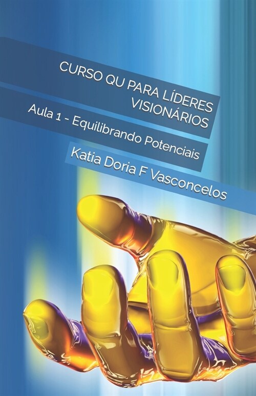 Curso QU Para L?eres Vision?ios: Aula 1 - Equilibrando Potenciais (Paperback)