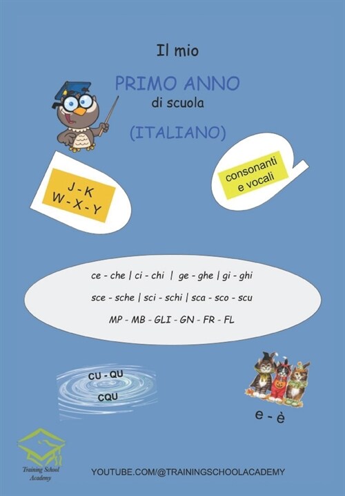 Il mio PRIMO ANNO di scuola: (Italiano) (Paperback)