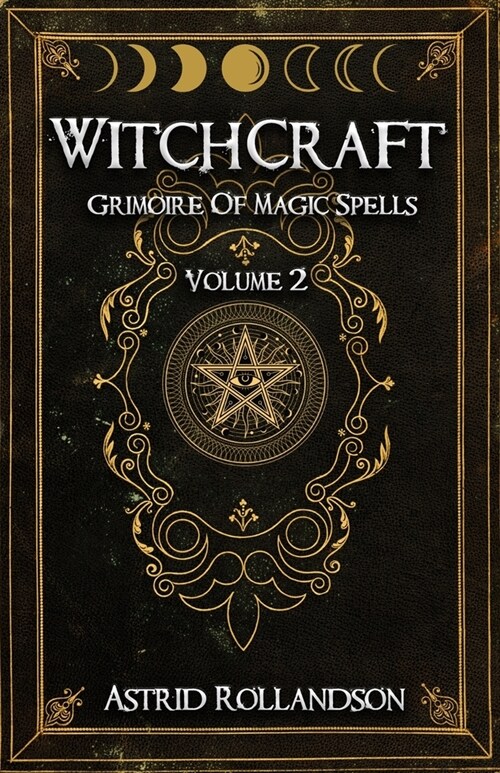 Witchcraft: Grimoire of Magic Spells Volume 2 (Paperback)