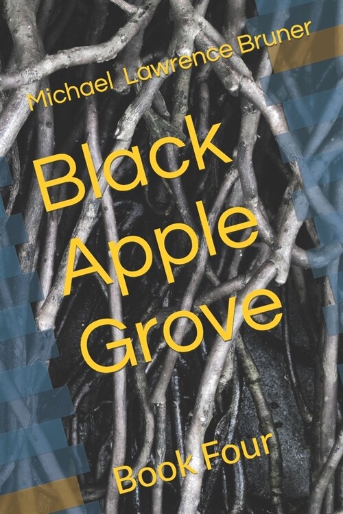 Black Apple Grove: Book Four (Paperback)