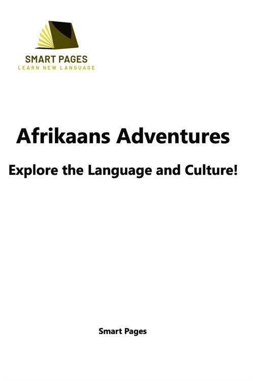 Afrikaans Adventures: Explore the Language and Culture (Paperback)