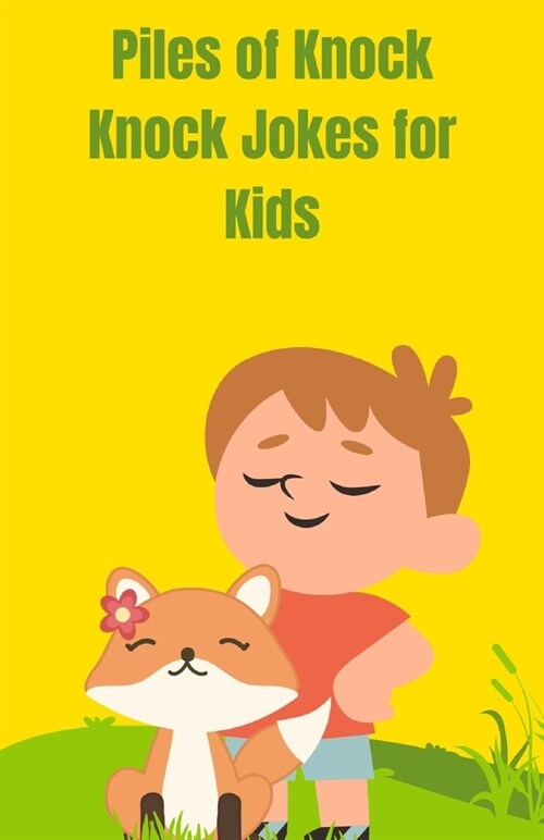 Piles of Knock Knock Jokes for Kids Age 7-12: Laughter for Kids (Paperback)