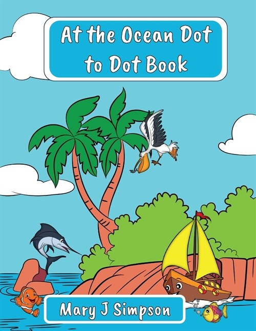 At the Ocean Dot to Dot Book: Great for age 6-9 Imaginative images (Paperback)