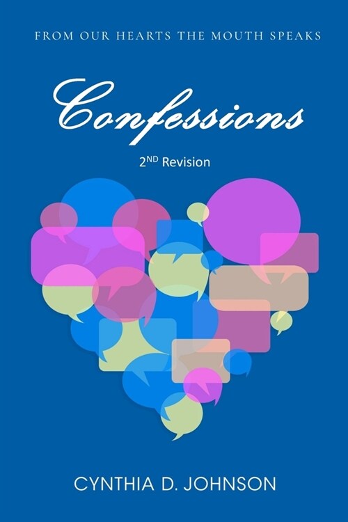 Confessions: From Our Hearts, The Mouth Speaks! (Paperback)