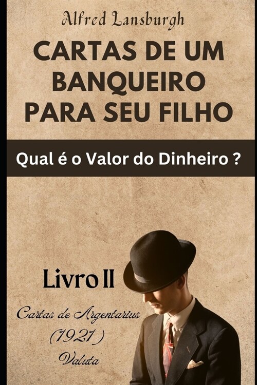 Cartas de Um Banqueiro Para Seu Filho: Qual ?o Valor do Dinheiro? (Paperback)