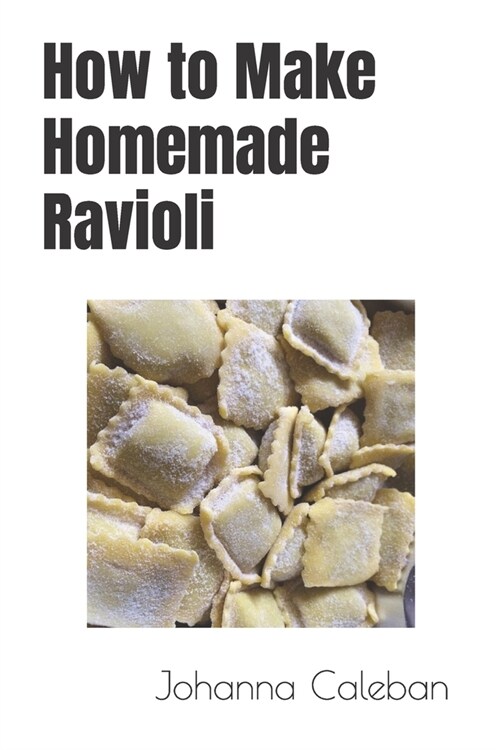 How to Make Homemade Ravioli (Paperback)