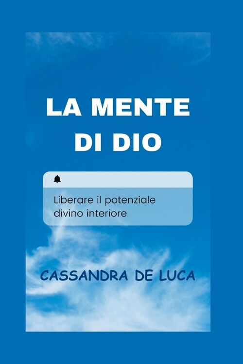 La Mente Di Dio: Liberare il potenziale divino interiore (Paperback)