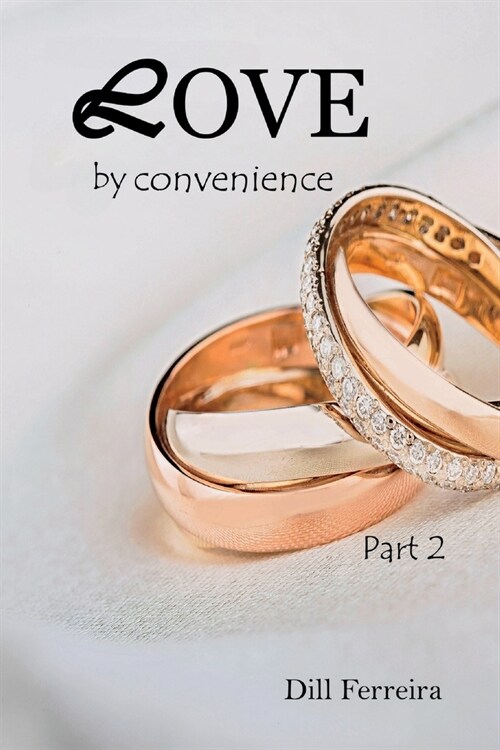 Love by convenience- part 2 (Paperback)