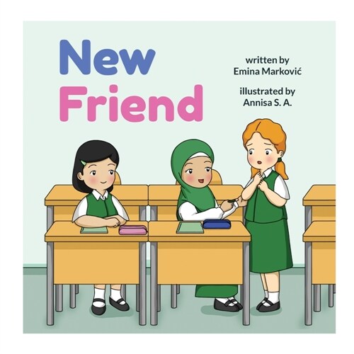 New Friend: A Muslim Story of Friendship (Paperback)