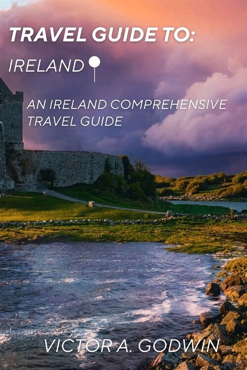 Tour guide to Ireland: Unveiling the Hidden Treasures (Paperback)