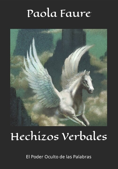 Hechizos Verbales: El Poder Oculto de las Palabras (Paperback)