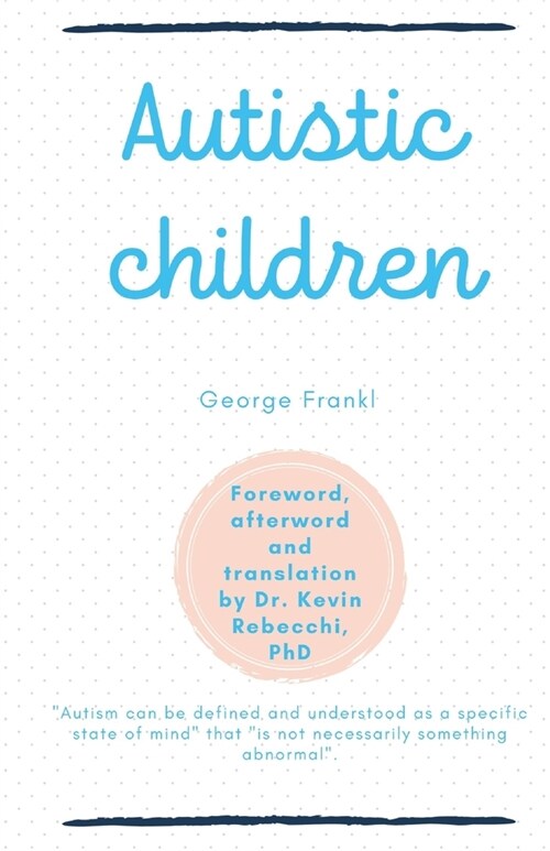 Autistic children: George Frankl (Paperback)