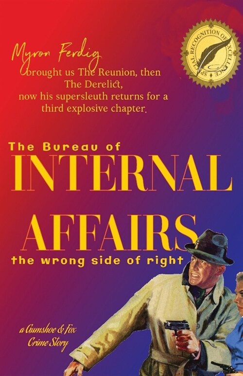 The bureau of INTERNAL AFFAIRS -- the wrong side of right (Paperback)