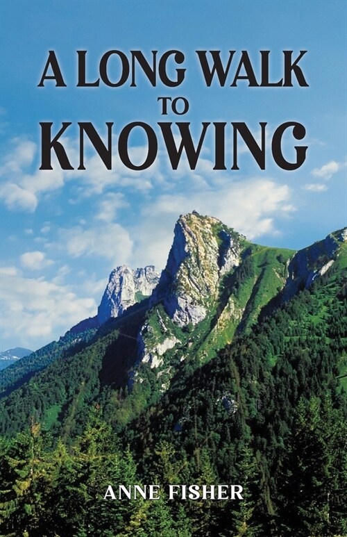 A Long Walk to Knowing (Paperback)