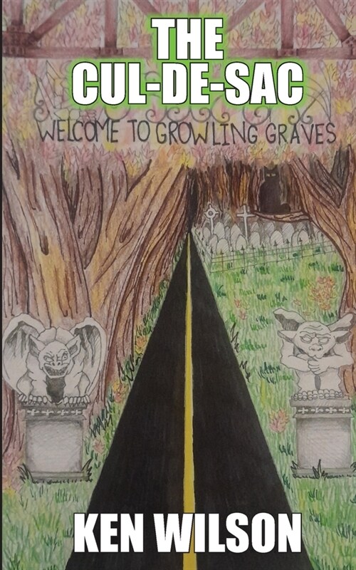 The Cul-de-Sac: Welcome to Growling Graves (Paperback)