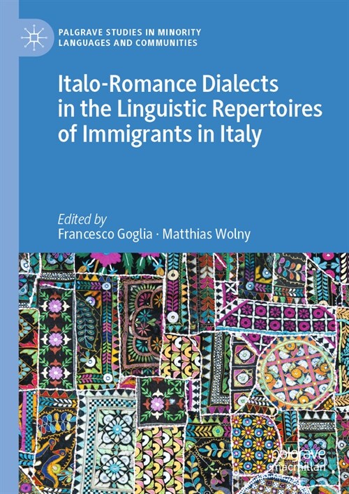 Italo-Romance Dialects in the Linguistic Repertoires of Immigrants in Italy (Paperback, 2022)