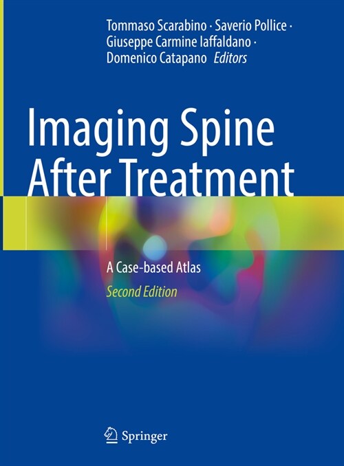 Imaging Spine After Treatment: A Case-Based Atlas (Hardcover, 2, 2023)