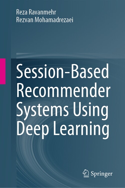 Session-Based Recommender Systems Using Deep Learning (Hardcover, 2024)