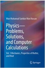 Physics--Problems, Solutions, and Computer Calculations: Vol. 1 Mechanics, Properties of Matter, and Heat (Hardcover, 2023)