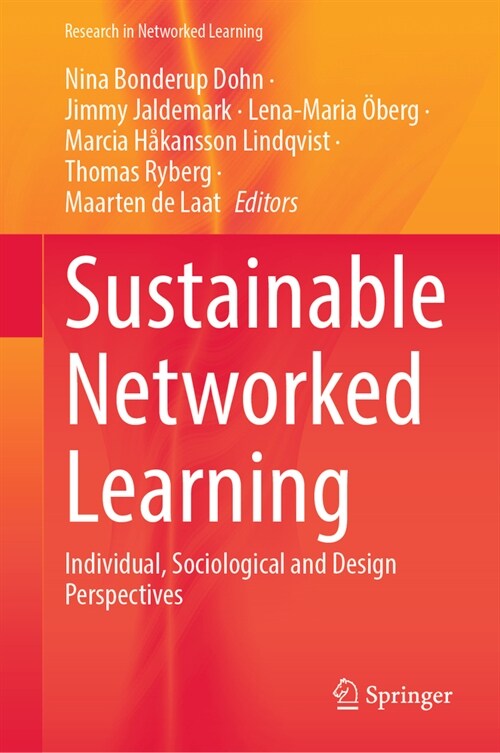 Sustainable Networked Learning: Individual, Sociological and Design Perspectives (Hardcover, 2023)