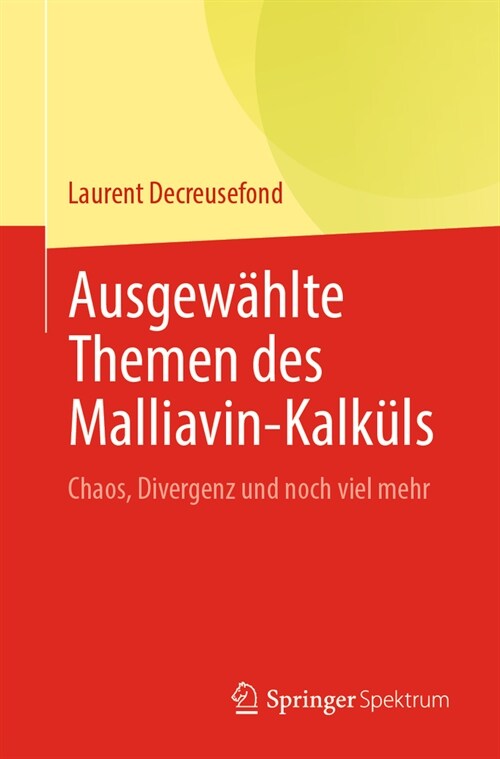 Ausgew?lte Themen Des Malliavin-Kalk?s: Chaos, Divergenz Und Noch Viel Mehr (Paperback, 1. Aufl. 2023)