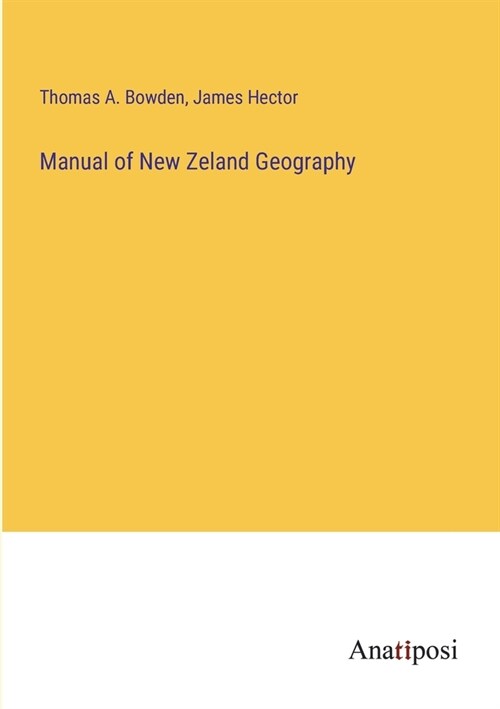 Manual of New Zeland Geography (Paperback)