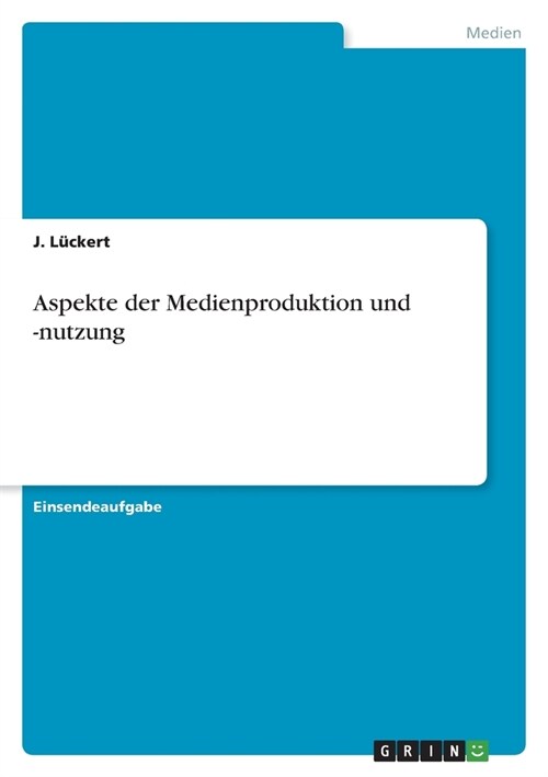 Aspekte der Medienproduktion und -nutzung (Paperback)