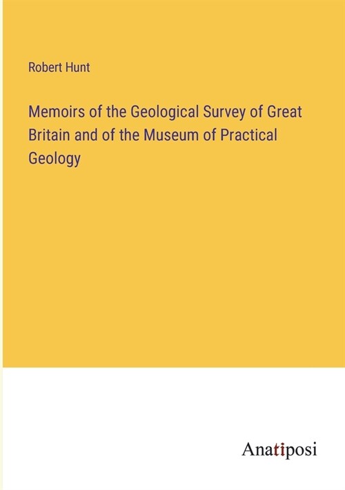 Memoirs of the Geological Survey of Great Britain and of the Museum of Practical Geology (Paperback)