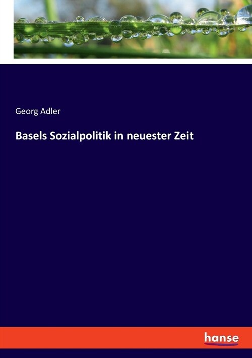 Basels Sozialpolitik in neuester Zeit (Paperback)