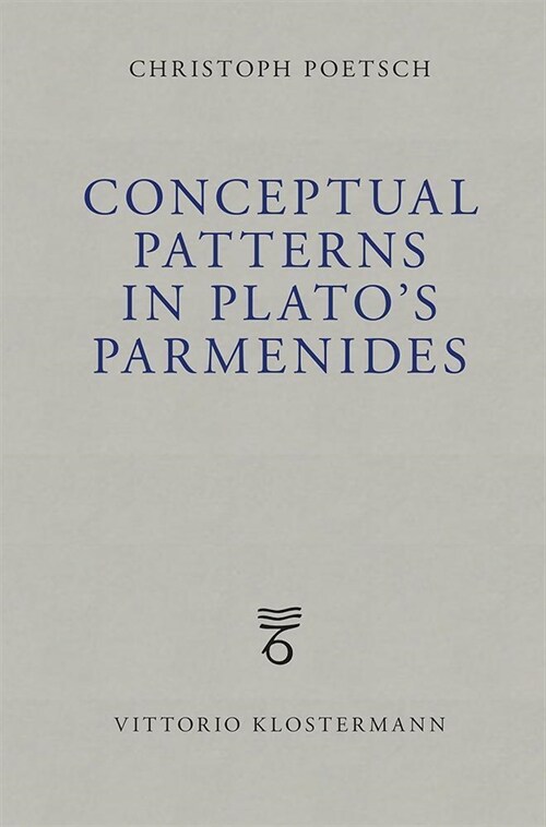 Conceptual Patterns in Platos Parmenides (Paperback)