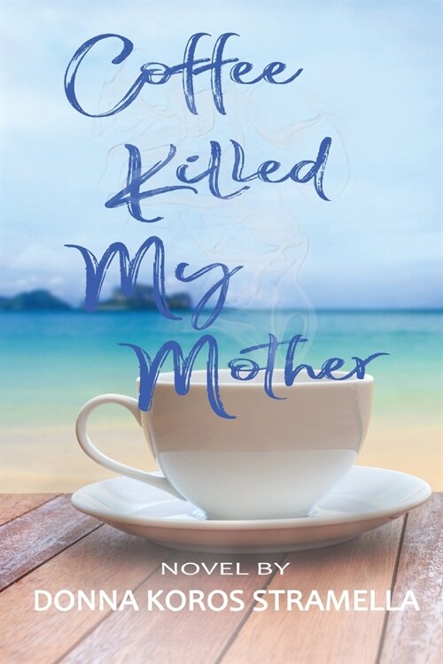 Coffee Killed My Mother (Paperback)