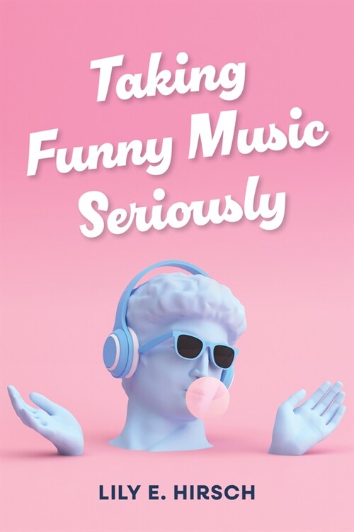 Taking Funny Music Seriously (Hardcover)