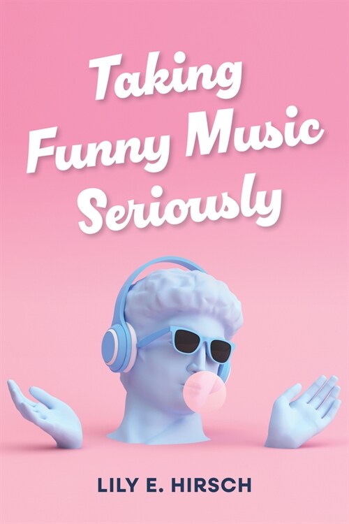 Taking Funny Music Seriously (Paperback)