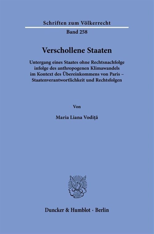 Verschollene Staaten: Untergang Eines Staates Ohne Rechtsnachfolge Infolge Des Anthropogenen Klimawandels Im Kontext Des Ubereinkommens Von (Hardcover)