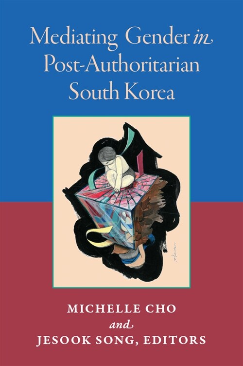 Mediating Gender in Post-Authoritarian South Korea (Paperback)