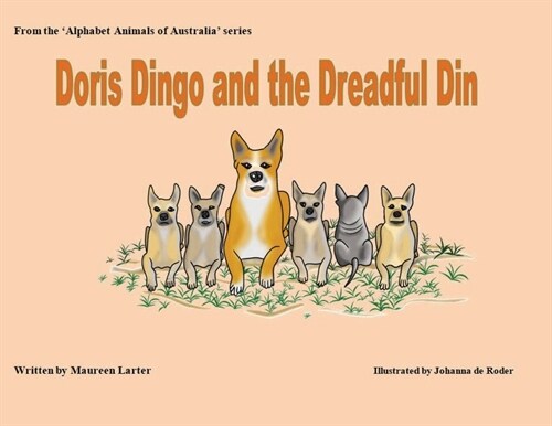 Doris Dingo and the Dreadful Din (Paperback)